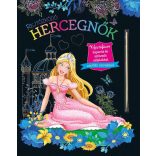 Napraforgó Rejtőzködő hercegnők - Kifestőfüzet kaparós és színezős oldalakkal