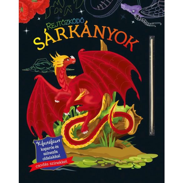 Napraforgó Rejtőzködő sárkányok - Kifestőfüzet kaparós és színezős oldalakkal