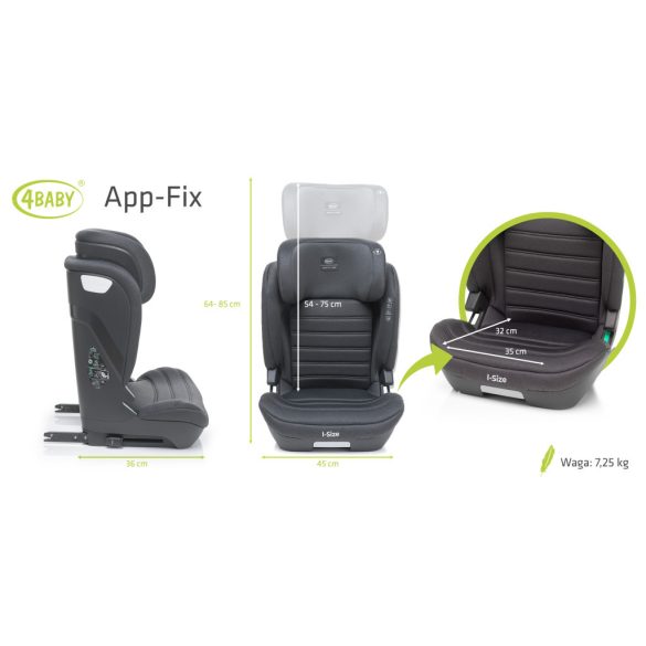 4BABY APP-Fix I-Size 100-150 cm biztonsági gyerekülés-Graphite