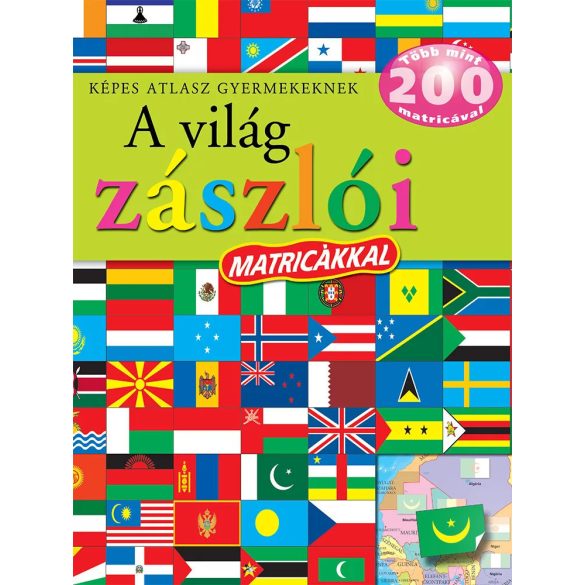 Napraforgó Képes atlasz gyermekeknek - A világ zászlói matricákkal