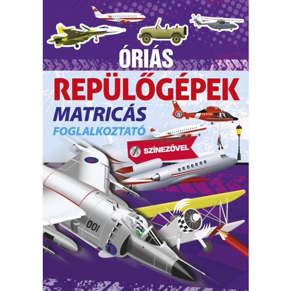 Napraforgó Óriás repülőgépek - matricás foglalkoztató színezővel